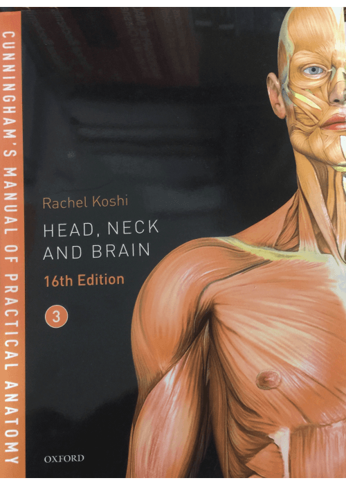 Cunningham's Manual of Practical Anatomy Head, Neck and Brain - Volume 3