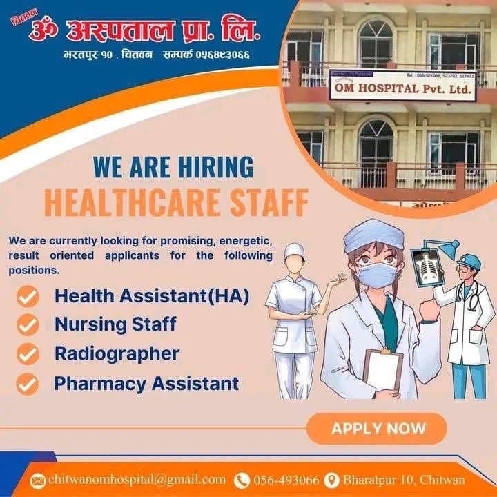 Chitwan Om Hospital - Vacancy for H.A., Staff Nurse, Radiographer and Pharmacy Asst