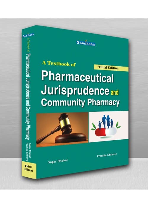 A Textbook of Pharmaceutical Jurisprudence and Community Pharmacy
