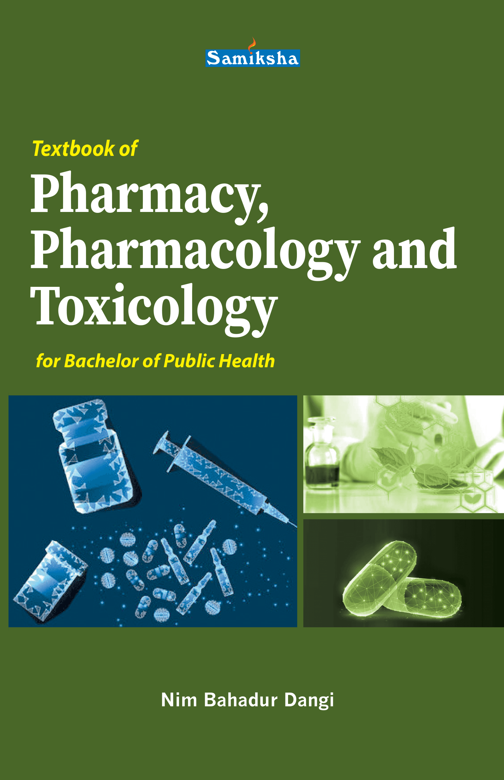 Textbook of Pharmacy, Pharmacology and Toxicology for Bachelor of Public Health