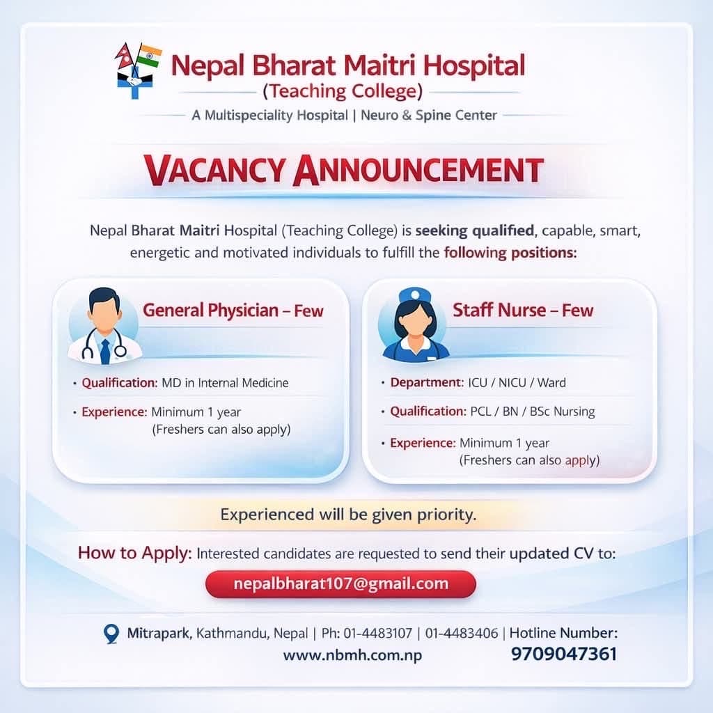 Nepal Bharat Maitri Hospital- Vacancy for Physician and Staff Nurse