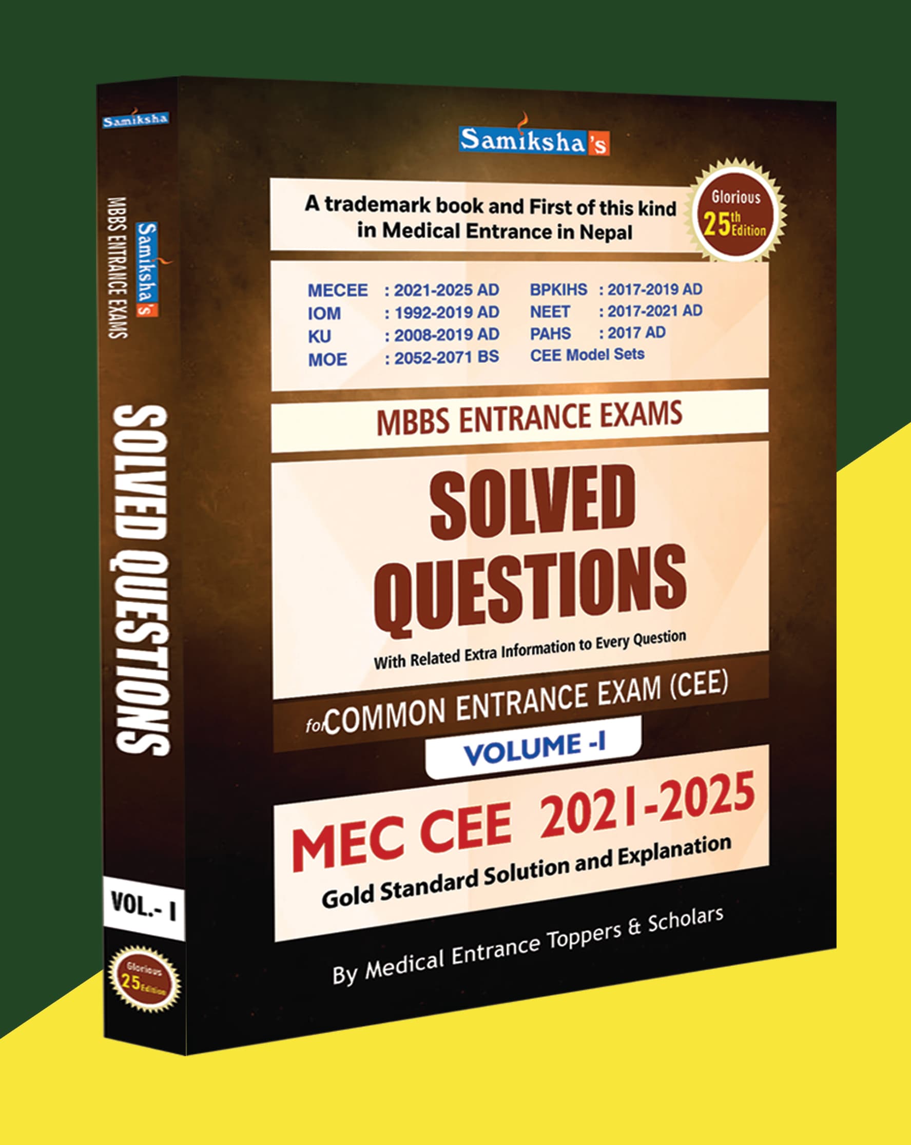 Samiksha's MBBS Entrance Exams SOLVED QUESTIONS - Volume I (MEC CEE 2021-2025)
